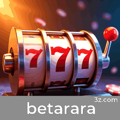 Betarara: O Paraíso dos Jogos Selecionados
